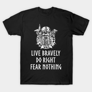 Live Bravely Do Right Fear Nothing T-Shirt